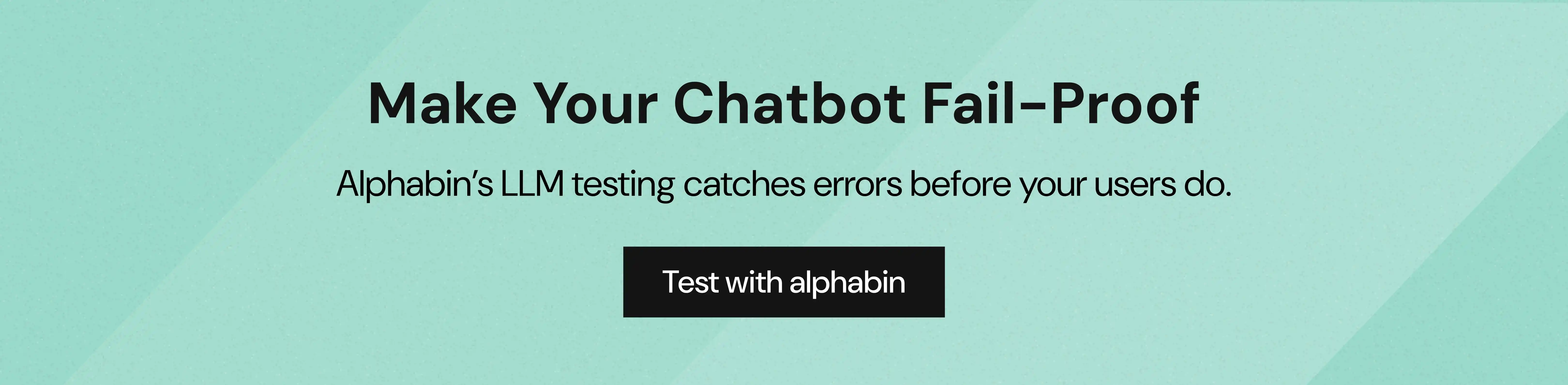 Make Your Chatbot Fail-Proof