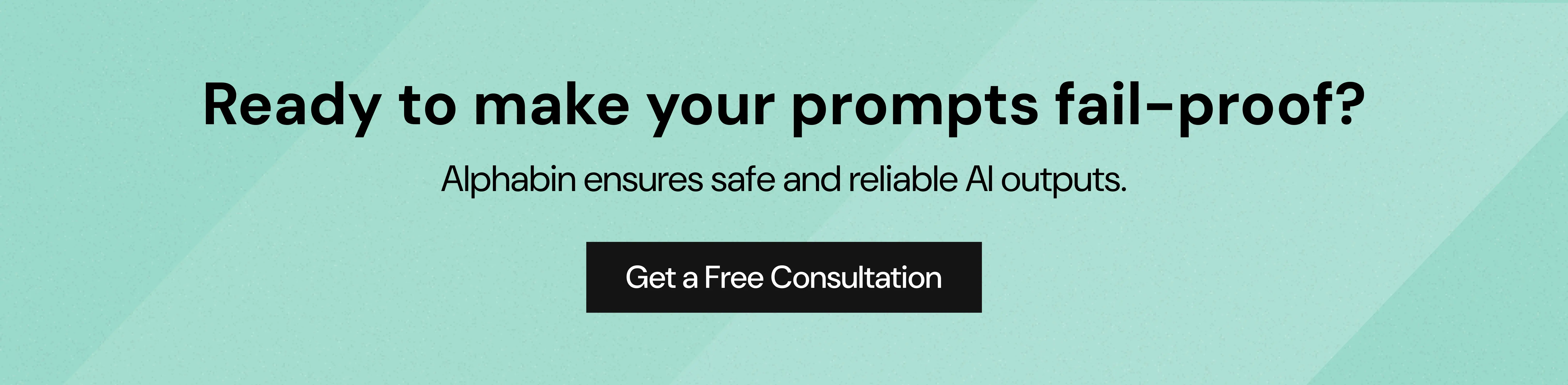 Ready to Make Your Prompts Fail-Proof?