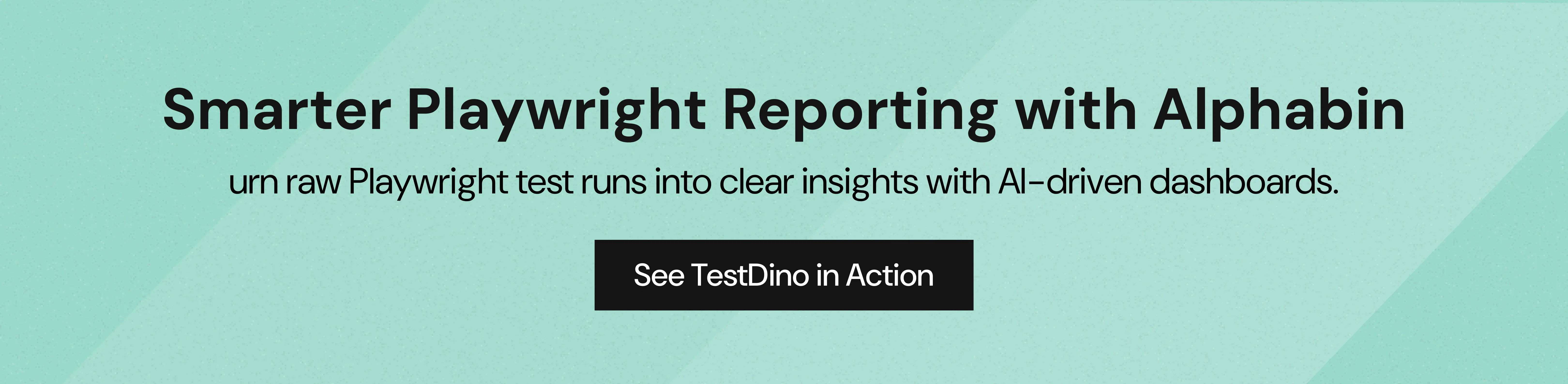Smarter Playwright Reporting with Alphabin