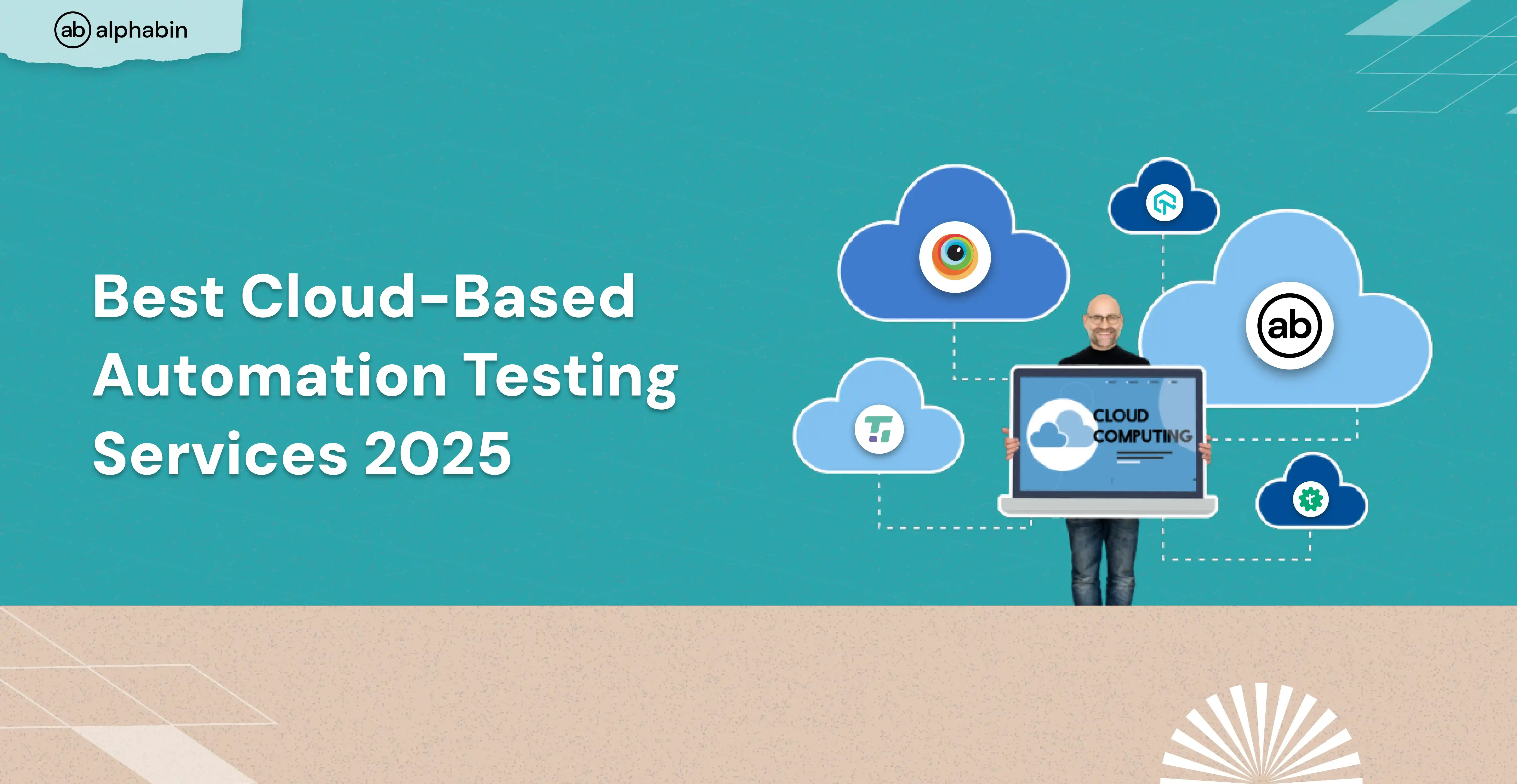 Best Cloud-Based Automation Testing Services 2025