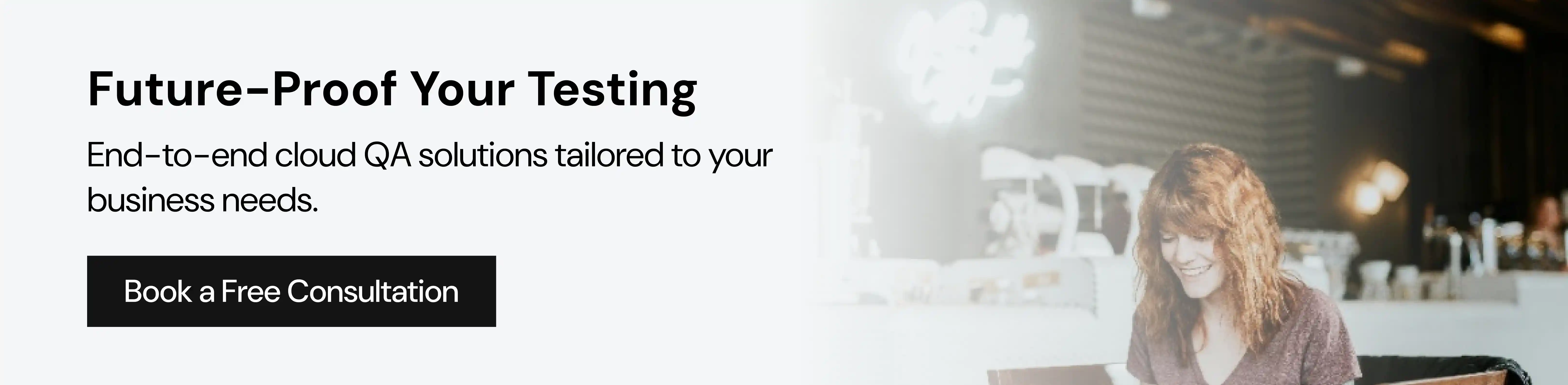 Future-Proof Your Testing