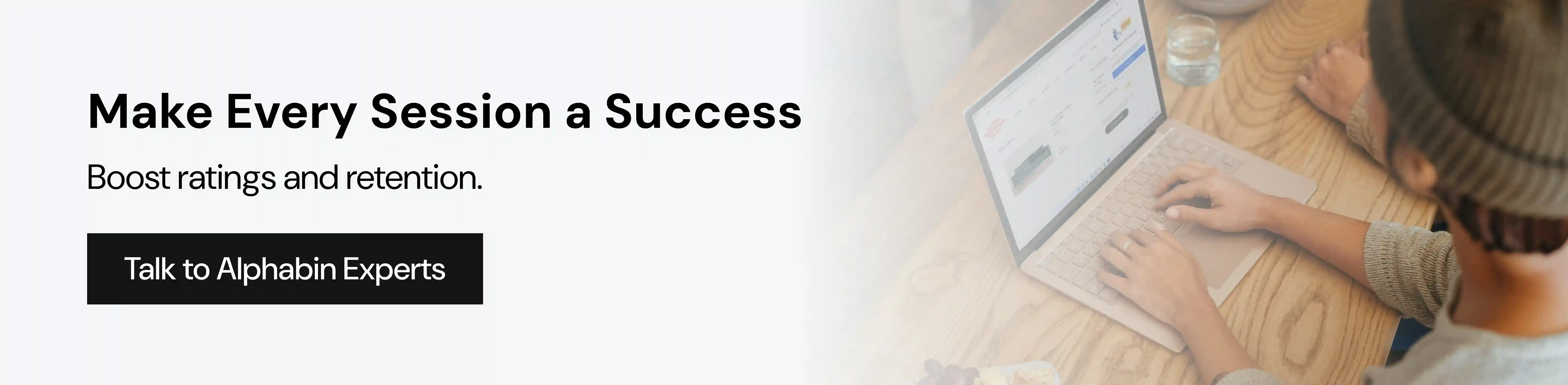Make Every Session a Success