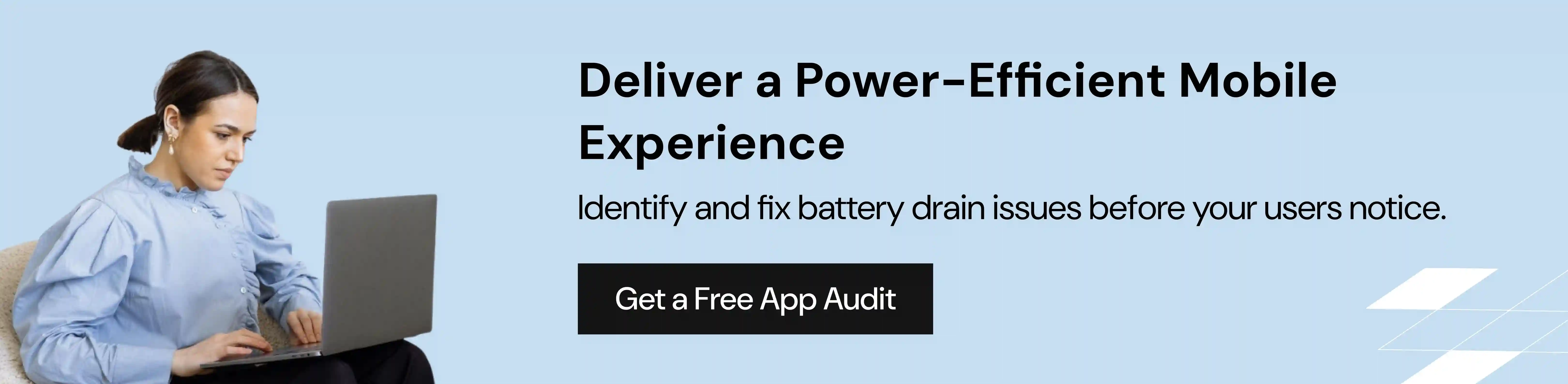 Deliver a Power-Efficient Mobile Experience