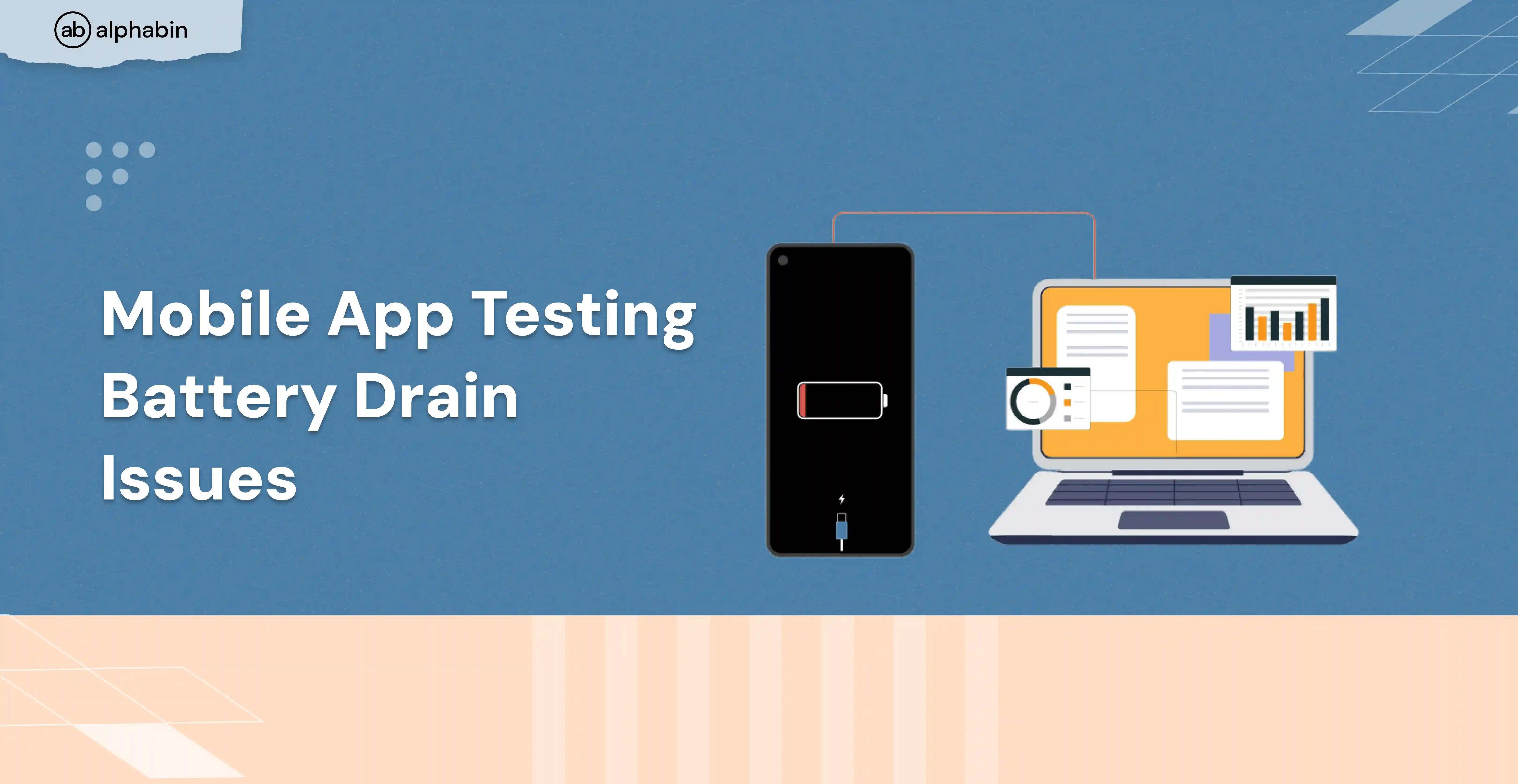 Mobile App Testing Battery Drain Issues: Latest Stats 2025