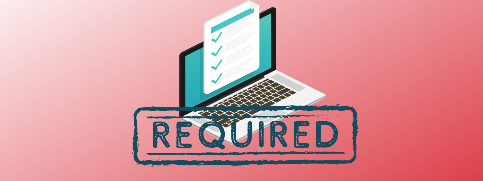 a computer with a test on the screen behind text reading "required"