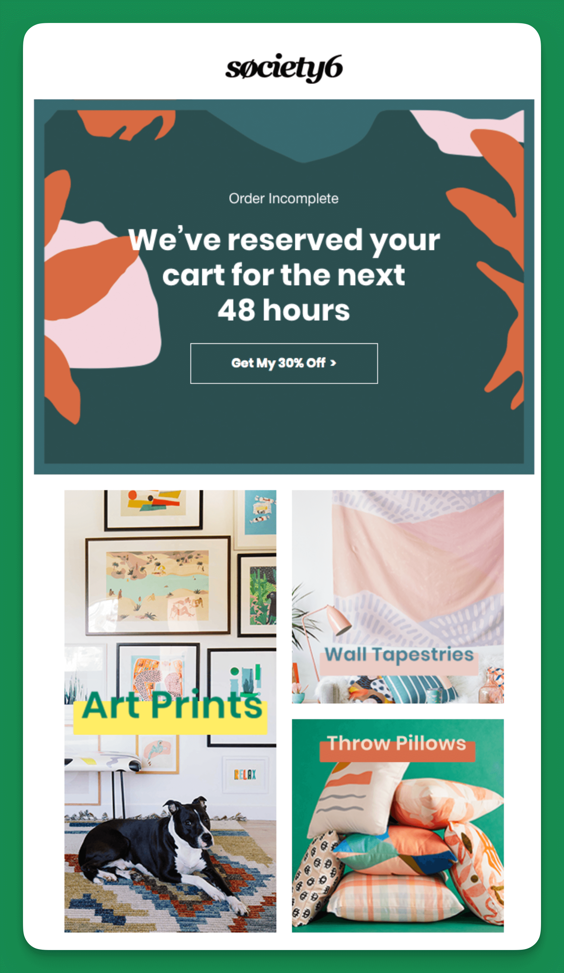 society 6 cart abandonment email example