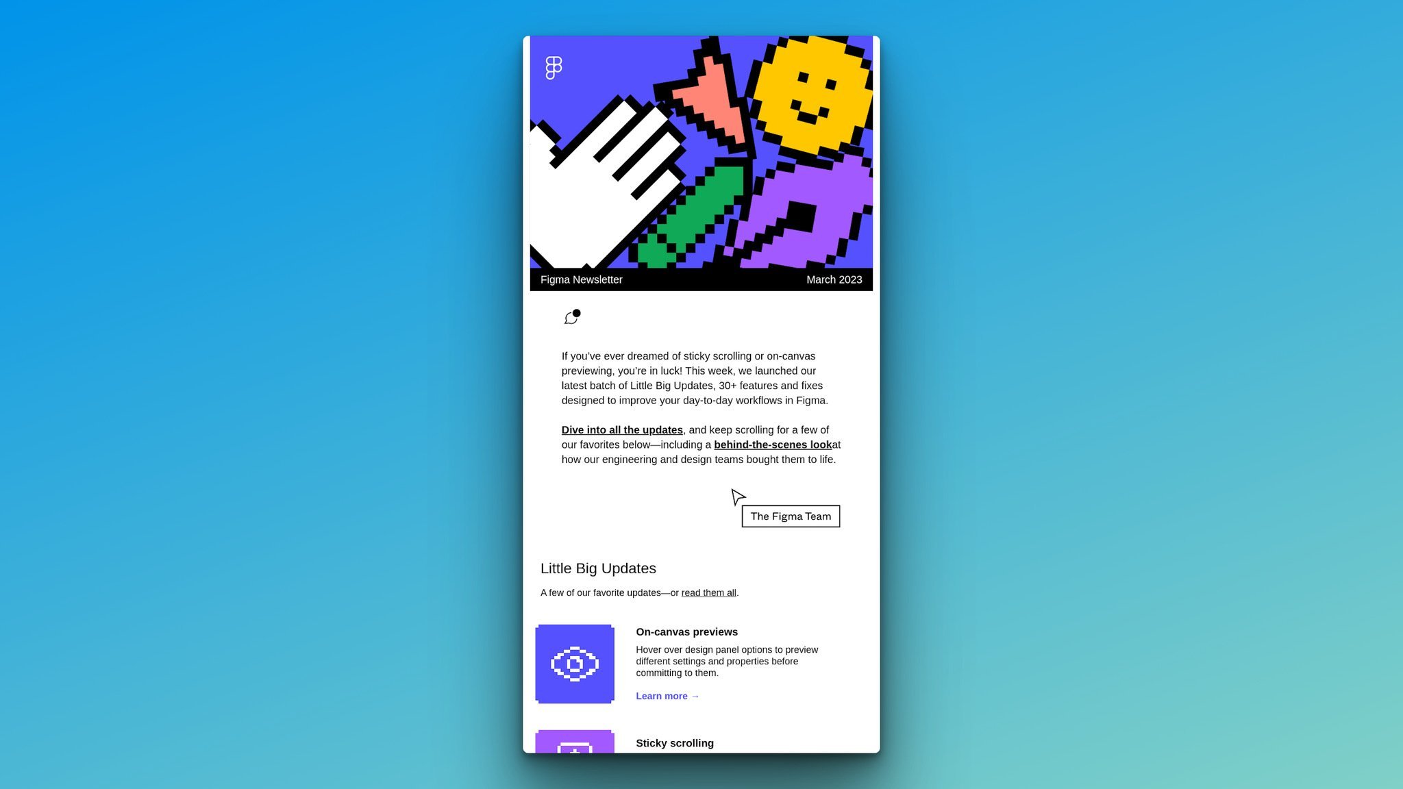 Figma’s newsletter email example with pixel image of smiley face, a cursor and a hand etc. above and email text below with product update news following