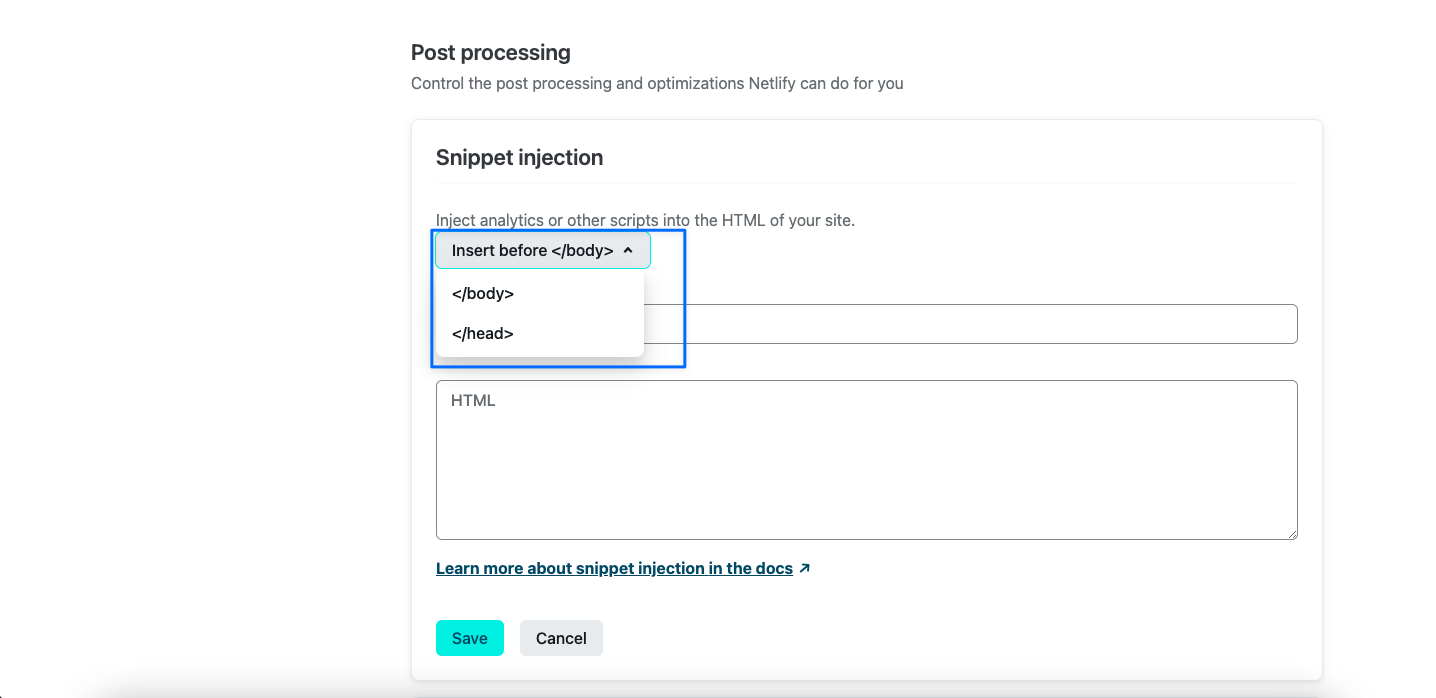 6. “Post processing” kısmına ilerleyin ve “Snippet injection” bölümünden aşağıda gösterildiği gibi  Insert before </body> seçin. Netlify'da Kod Parçacığı Ekleme Bölümü