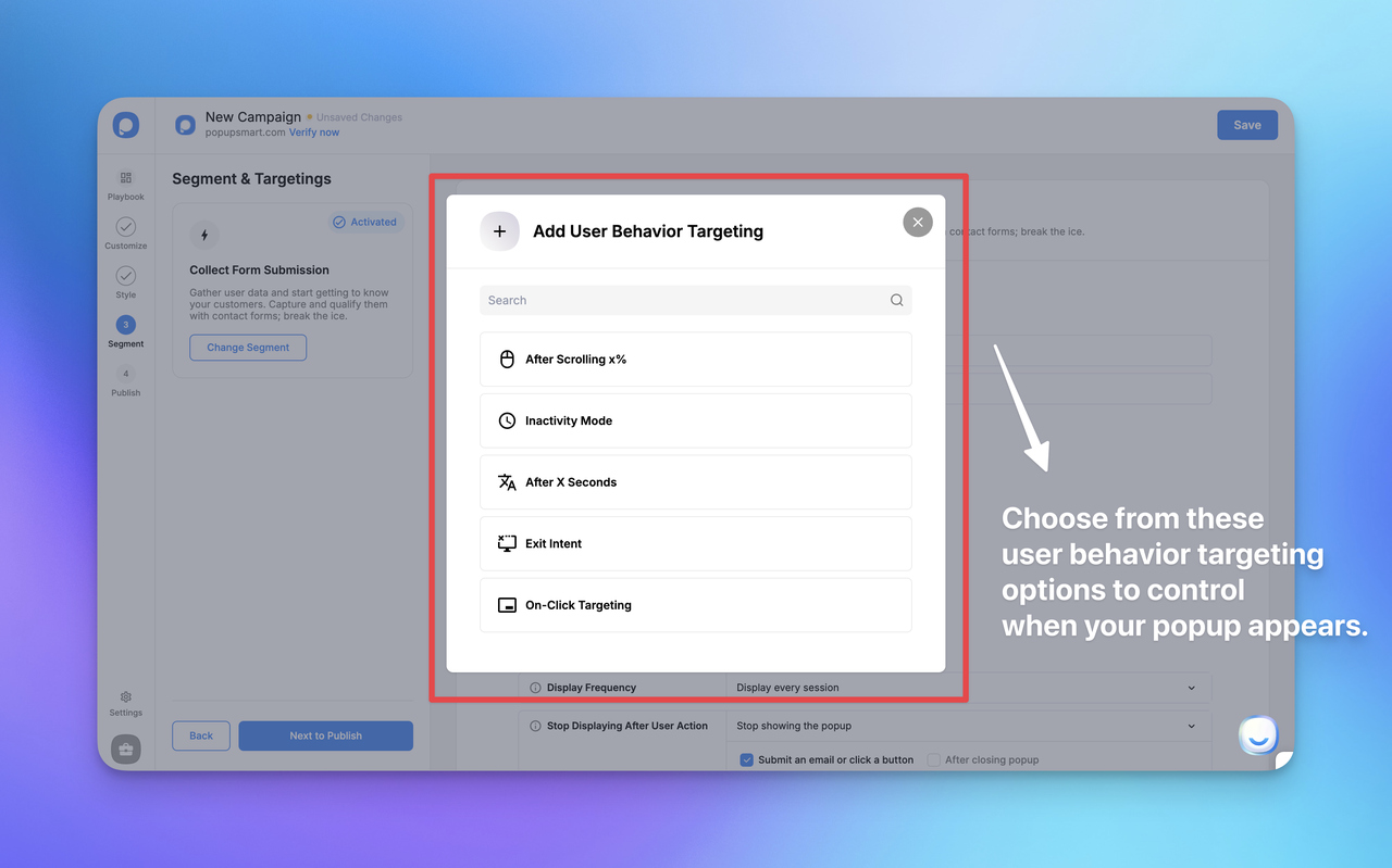 Choose from these user behavior targeting options to control when your popup appears.