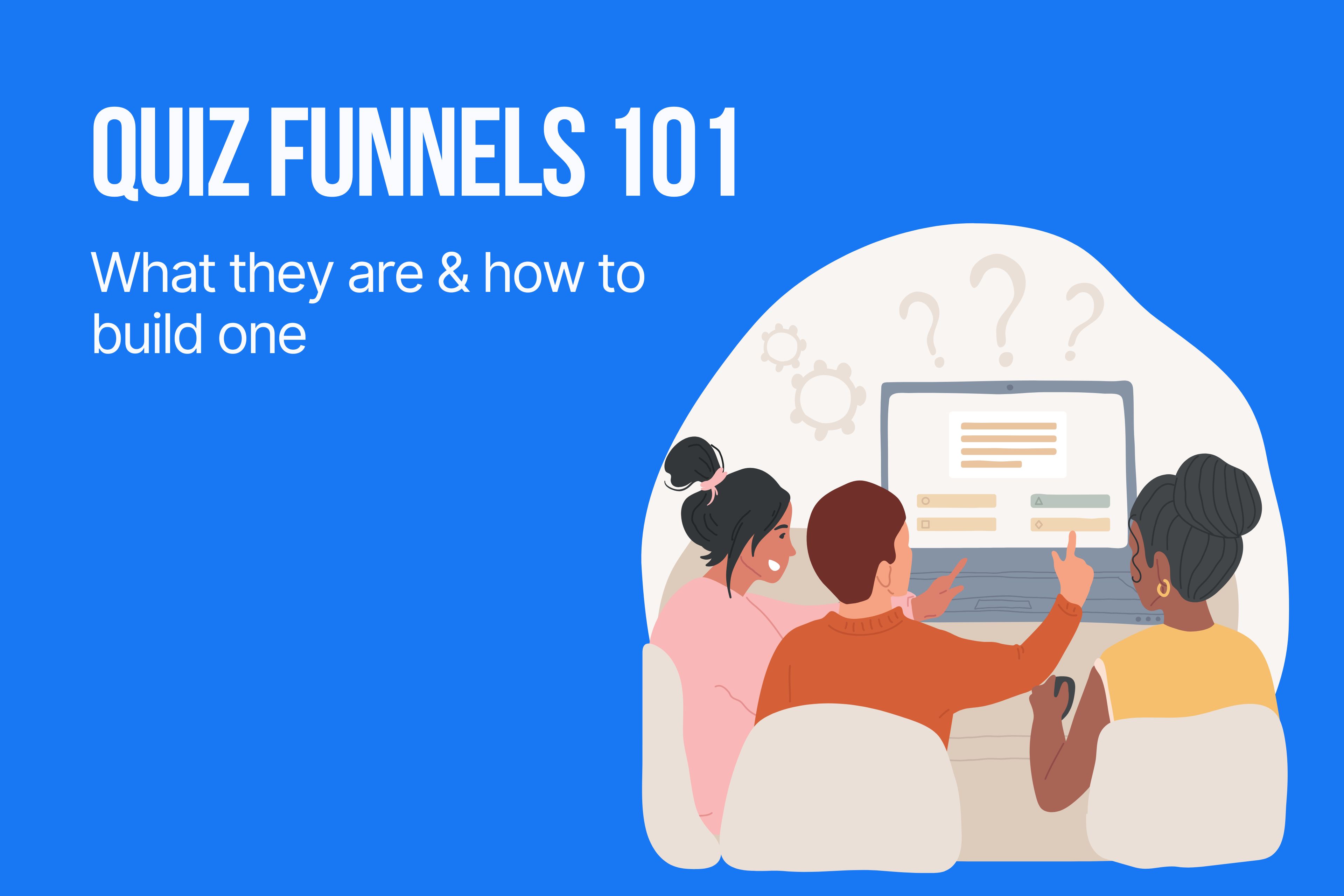 Illustrative cover image showing people taking an online quiz. It represents the title "Quiz Funnels 101: What They Are & How to Build One"
