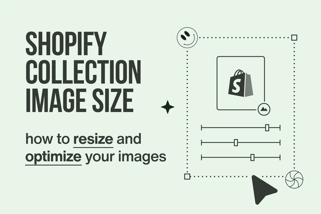 Shopify Collection Image Size: How to Resize and Optimize Your Images