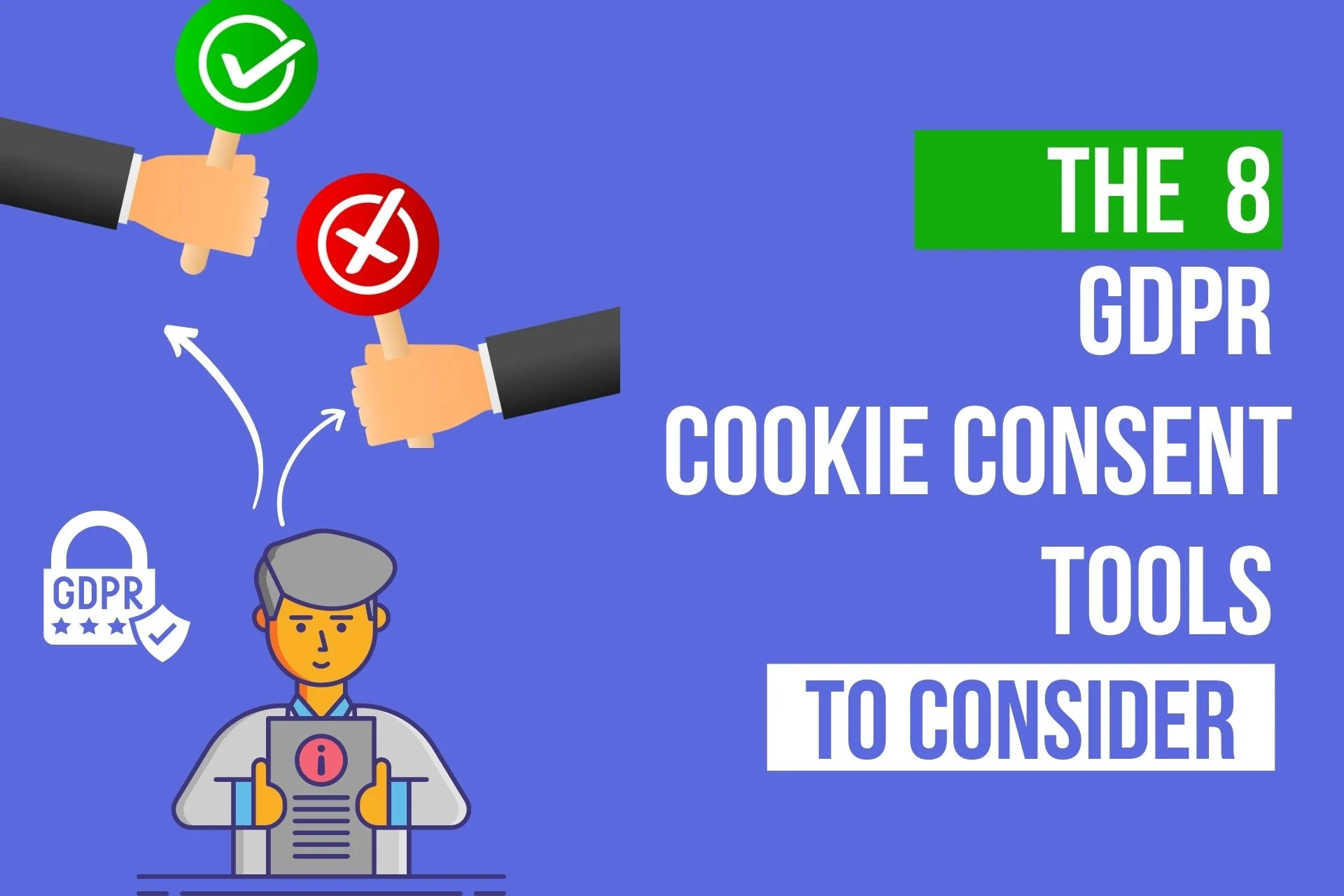 The 8 GDPR Cookie Consent Tools to Consider