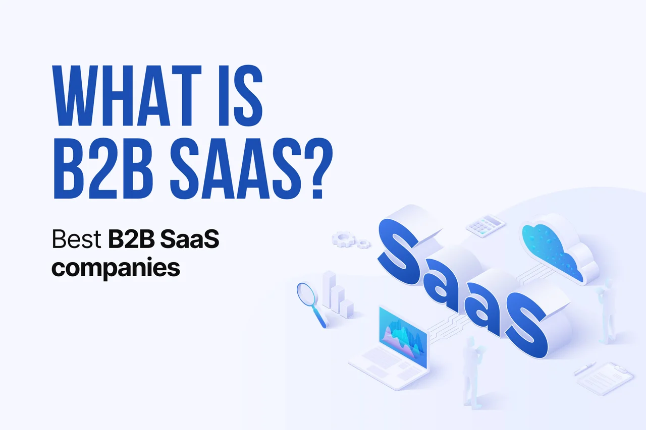 What is B2B SaaS? A Guide to Best B2B SaaS Companies in 2026