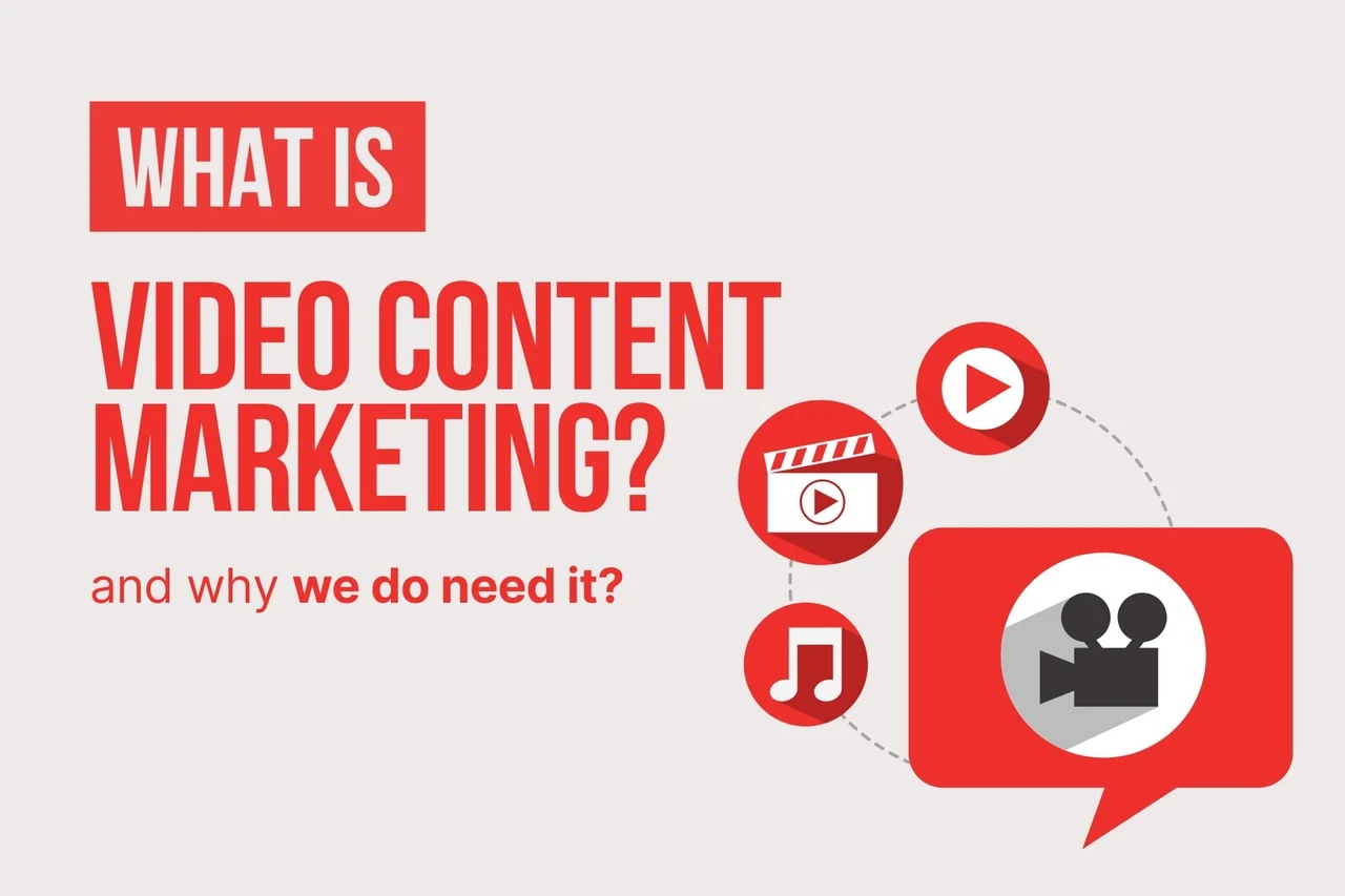 What is Video Content Marketing and Why Do We Need it?