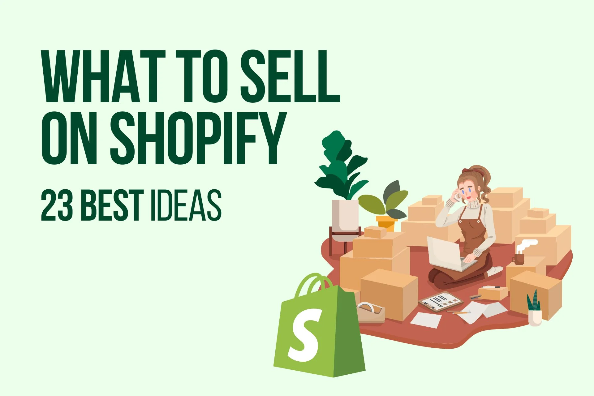 What to Sell on Shopify: 23 Best Ideas to Get Inspired