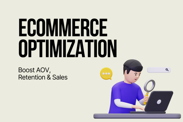 Ecommerce Optimization: Boost AOV, Retention & Sales