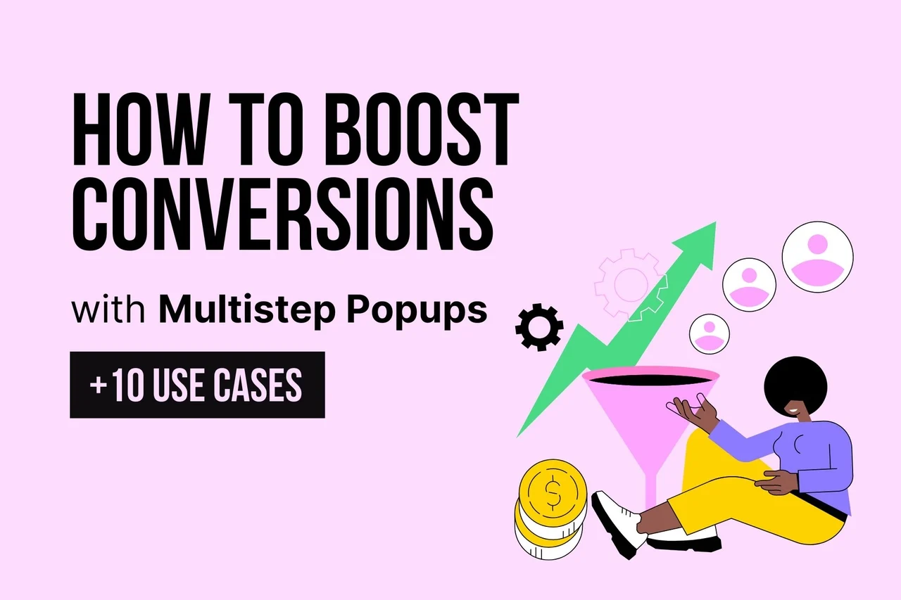 How to Boost Conversions with Multistep Popups (10 Use Cases)