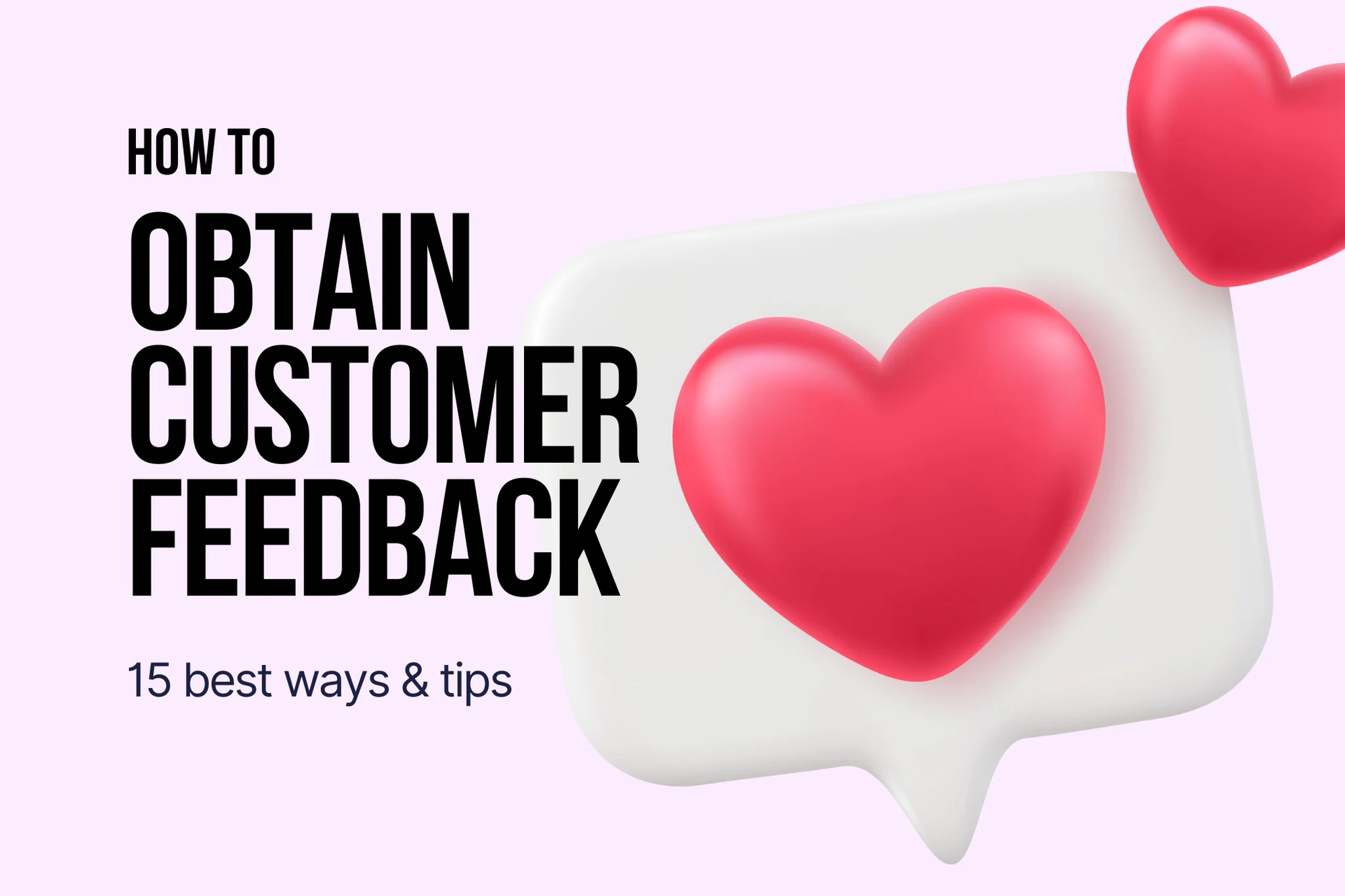 How to Obtain Customer Feedback? (15 Best Ways & Tips)