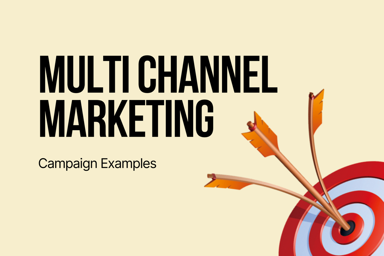 Multi Channel Marketing: What It Is & How to Do It Well with Examples