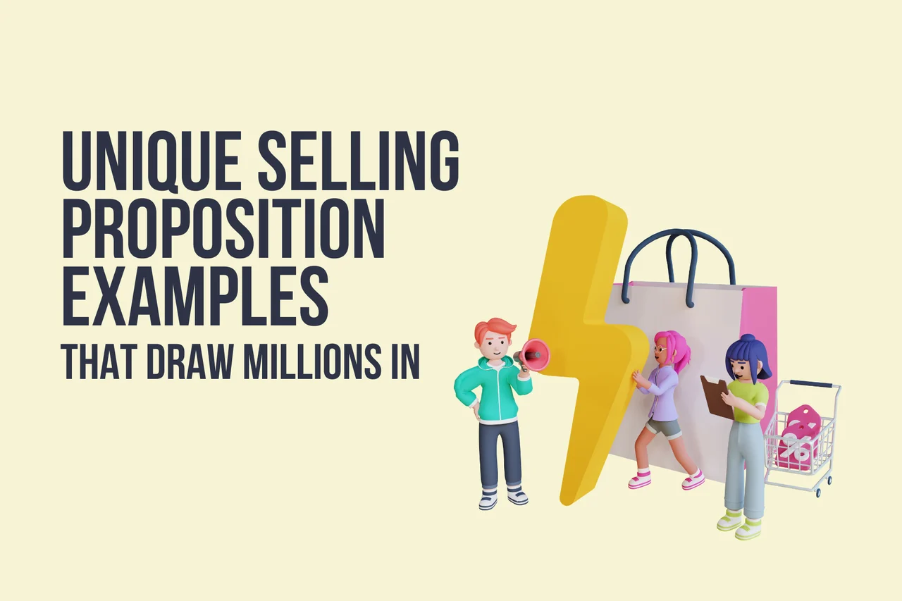 18 Unique Selling Proposition Examples That Attract Millions