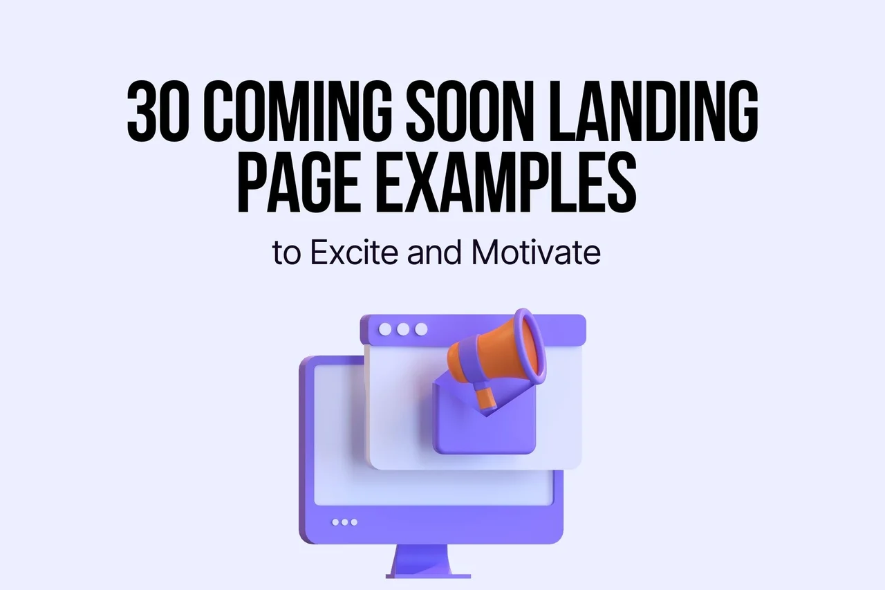 30 Coming Soon Landing Page Examples to Excite and Motivate