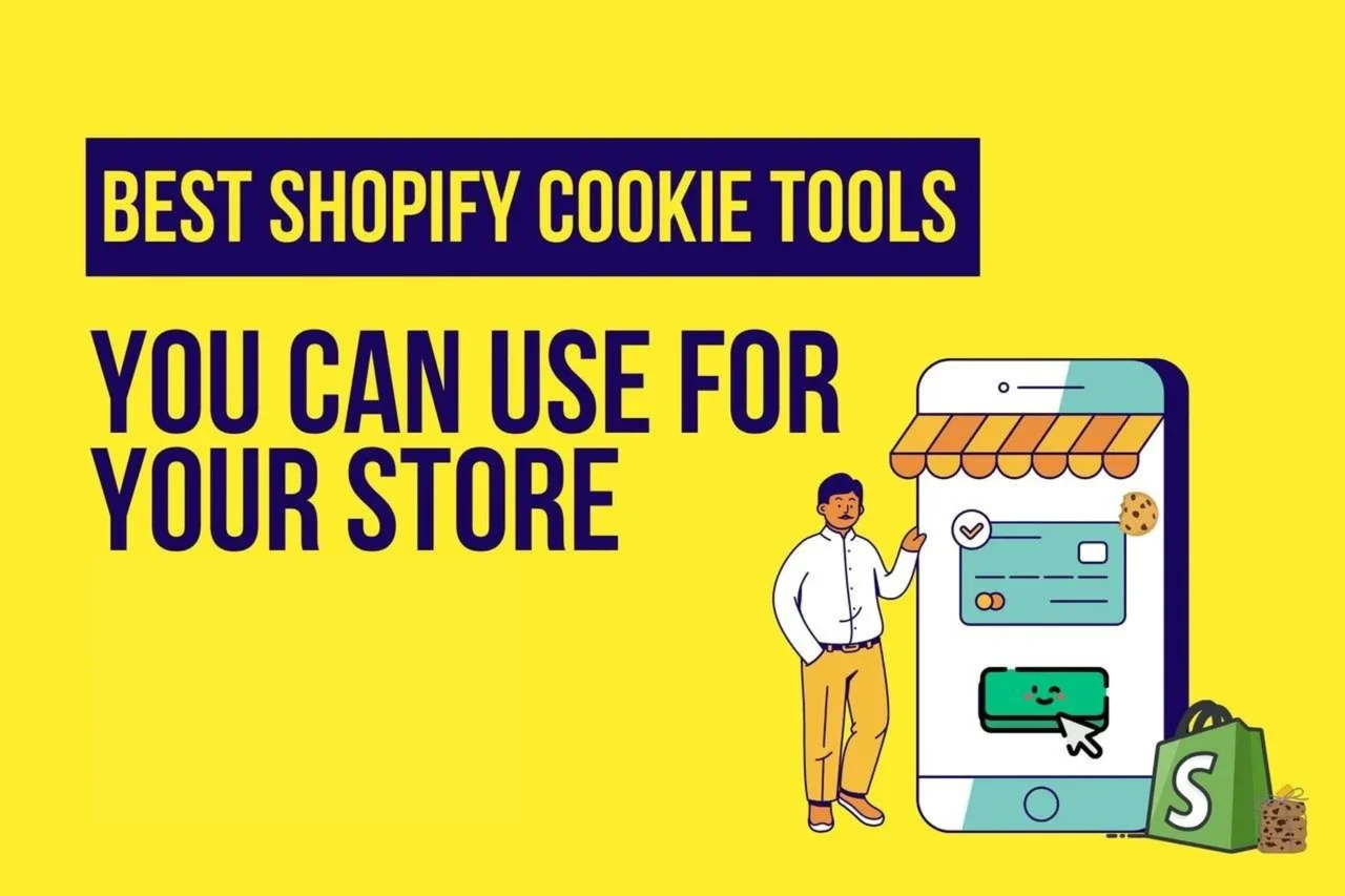 6 Best Shopify Cookie Tools You Can Use for Your Store
