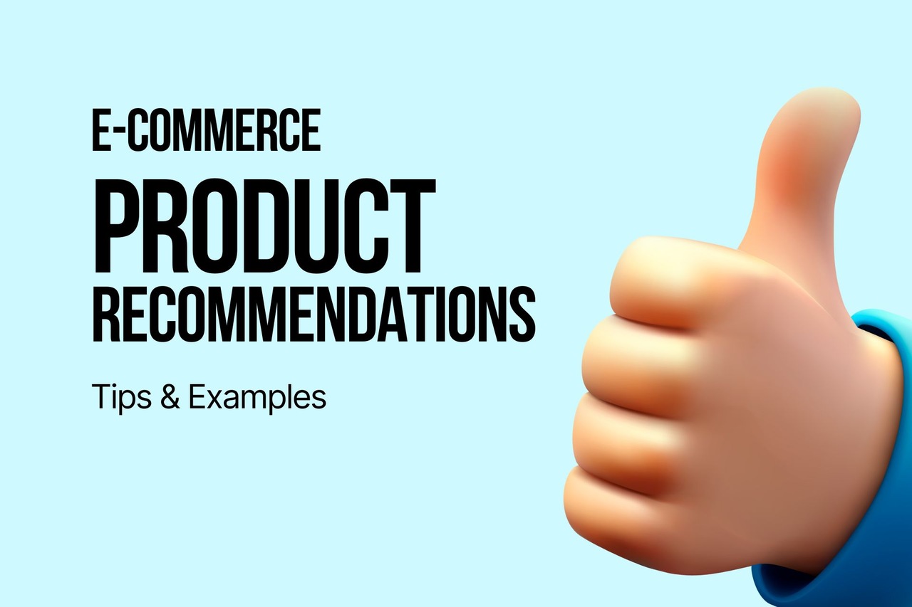 7 E-commerce Product Recommendations Tips & Examples
