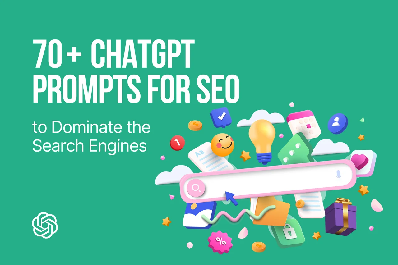 70+ ChatGPT Prompts for SEO to Dominate the Search Engines