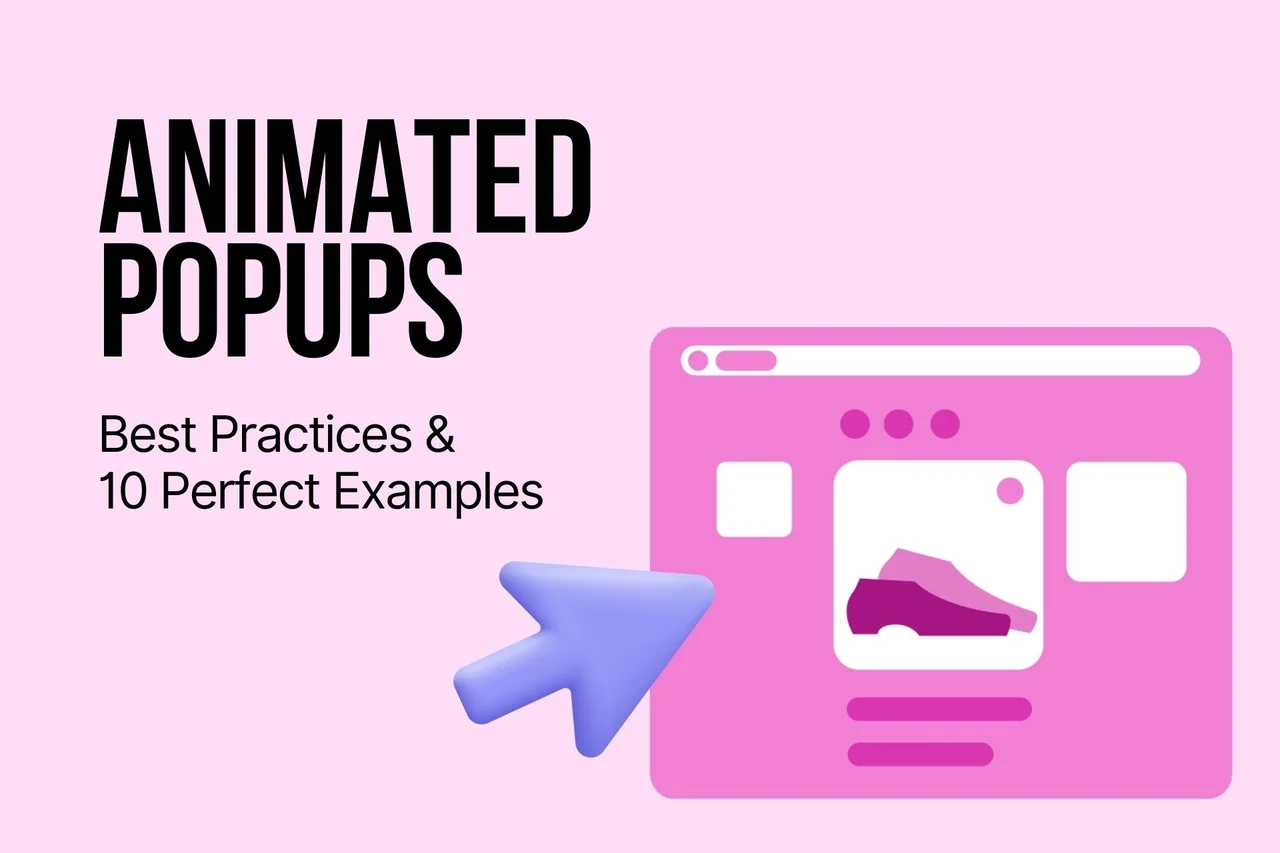 Animated Popups: Best Practices & 10 Perfect Examples
