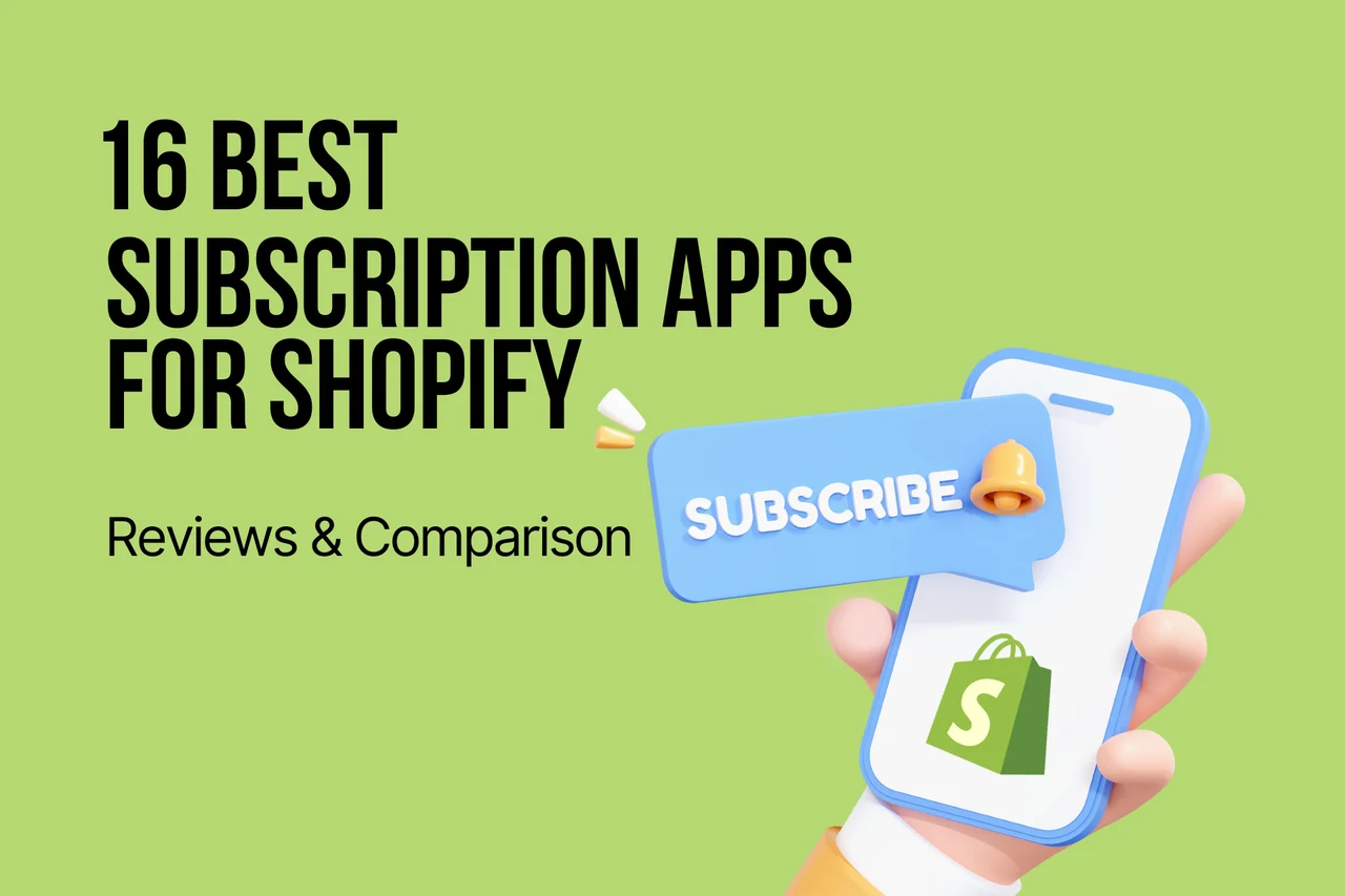 16 Best Subscription Apps For Shopify to Use