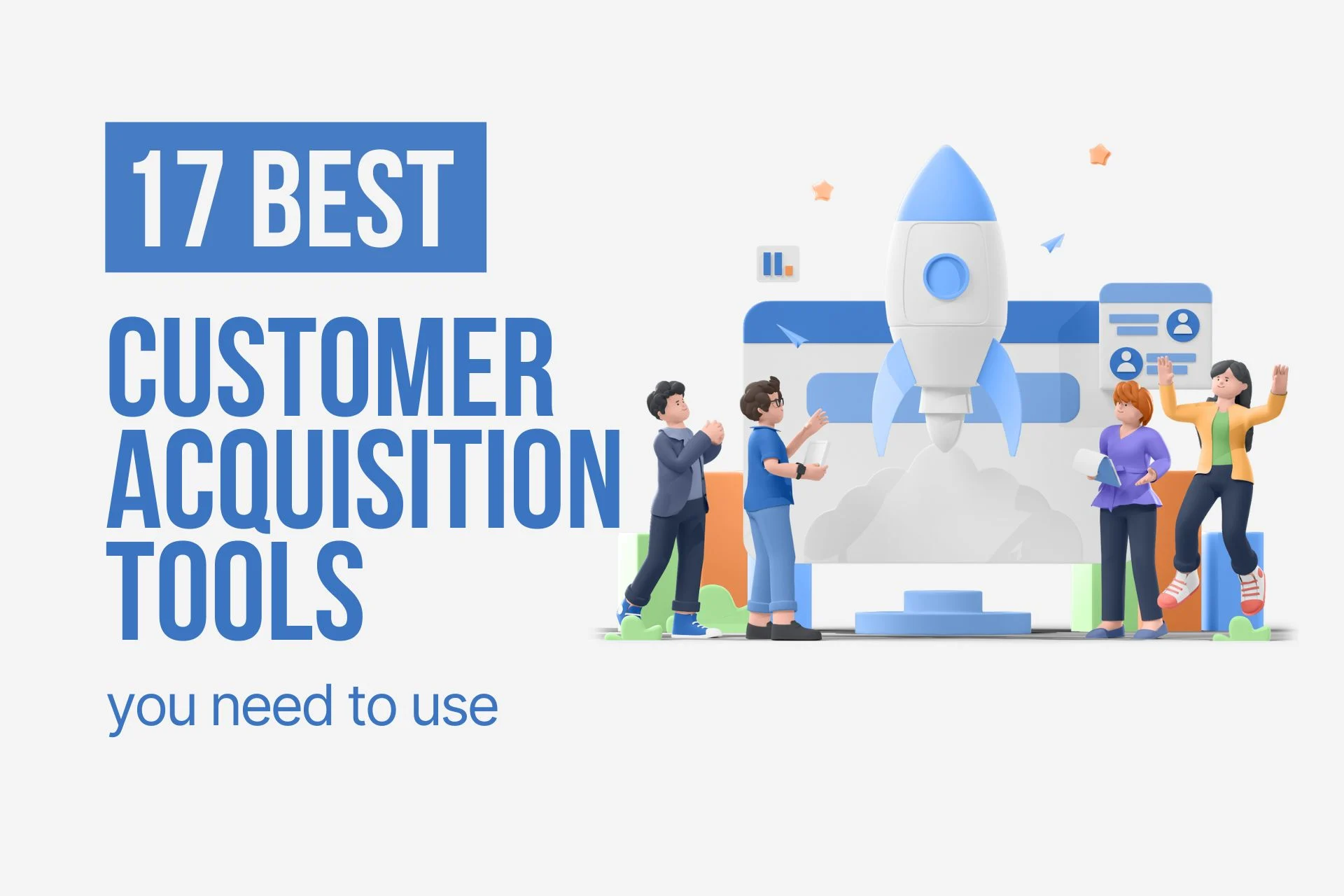 17 Best Customer Acquisition Tools You Need to Use in 2025
