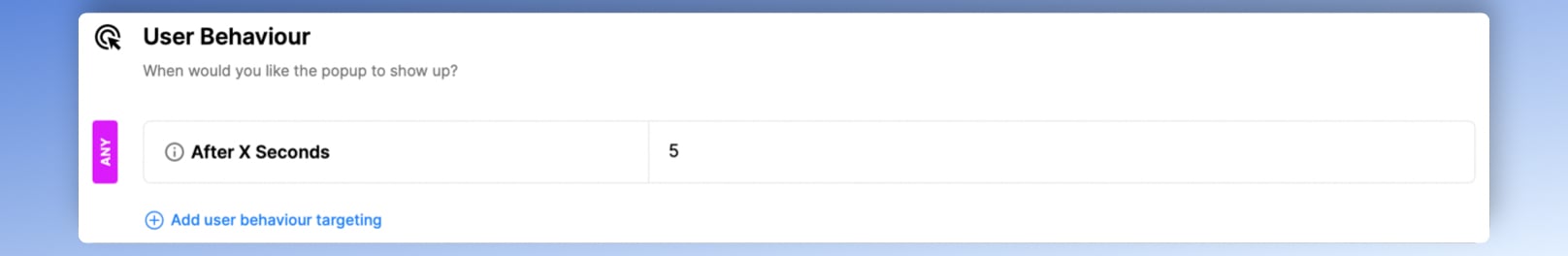 Popupsmart user behavior targeting panel with After X Seconds trigger set to 5 seconds