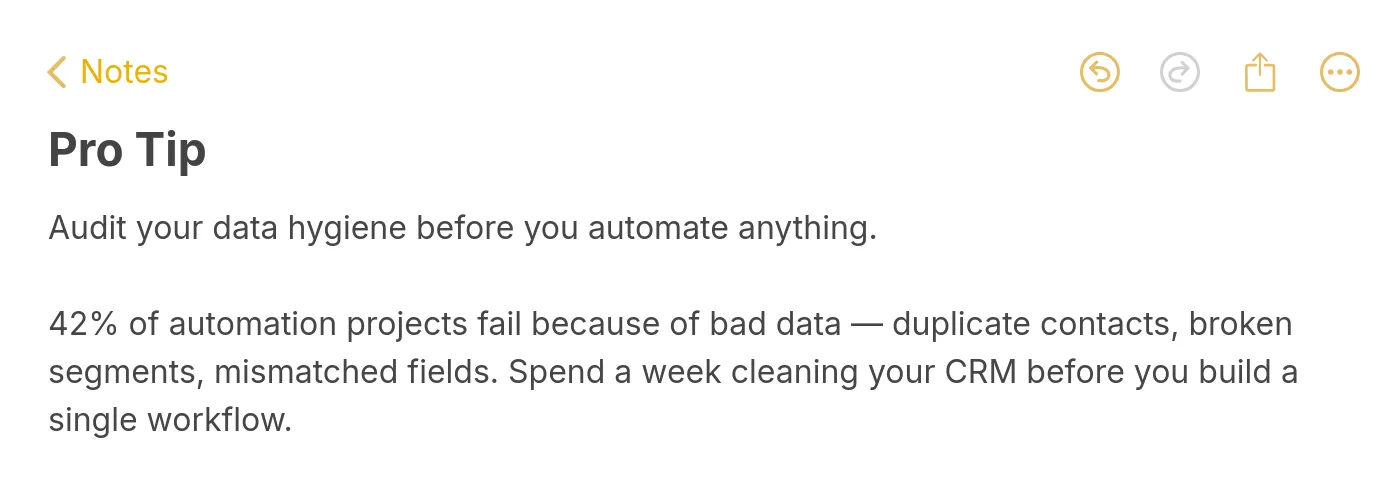 Pro tip note about auditing your data hygiene before automating anything because 42 percent of automation projects fail due to bad data quality