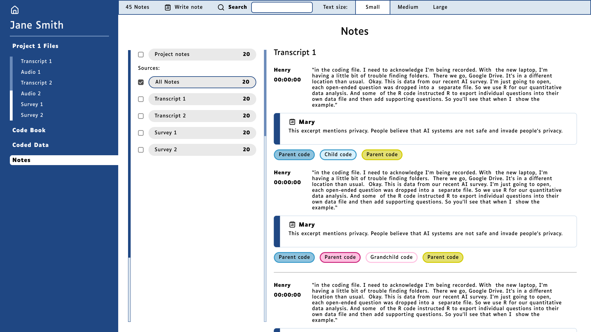 Note screen. Same screen layout as before. The working area here features two columns. First column lists all the files. The user can filter through all the files or project wide notes. On the second column, there's the list of notes. This column only shows notes from the option that the user selected on the first column. They are organized by transcript. Each note has the companion excerpt, a box with the note itself, who wrote it and what codes they assigned to the excerpt.