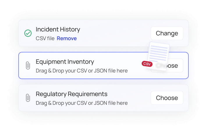 File upload interface showing three sections: Incident History with a CSV file uploaded and options to Change or Remove; Equipment Inventory with a drag and drop area for CSV or JSON files and a Choose button; Regulatory Requirements with a similar drag and drop area and Choose button.