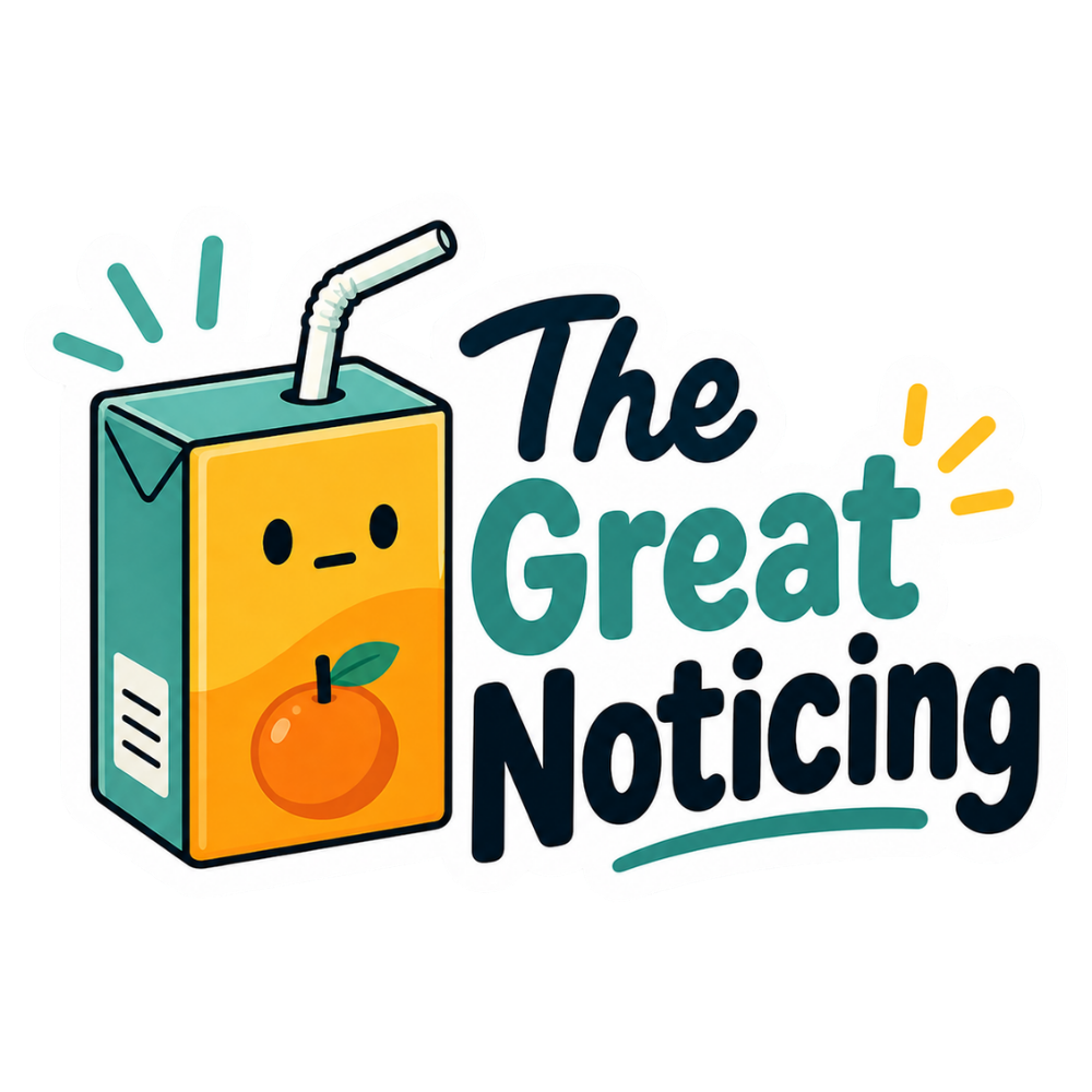 The Great Noticing Sticker 3″ × 2.04″