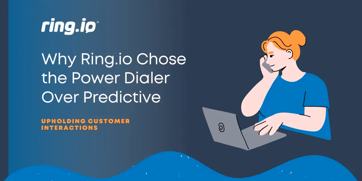 Why Ring.io Chose the Power Dialer Over Predictive