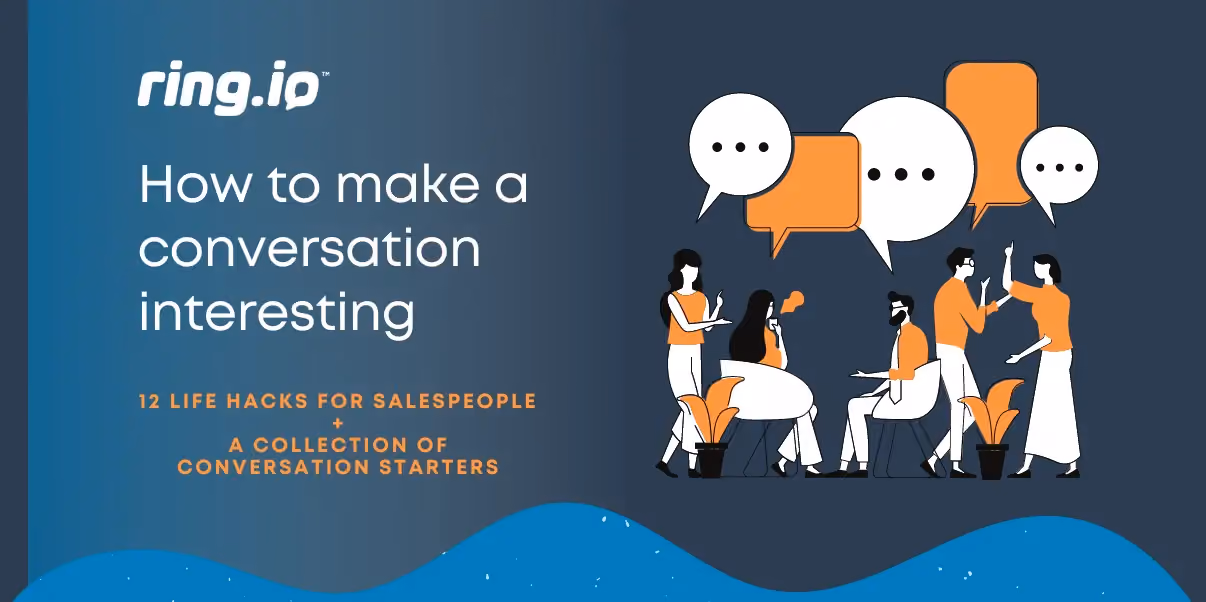 12 life hacks for salespeople on how to make a conversation interesting