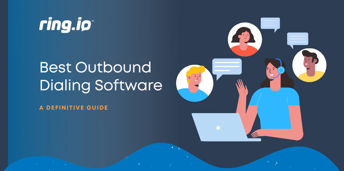 A Guide to the Best Outbound Dialing Software