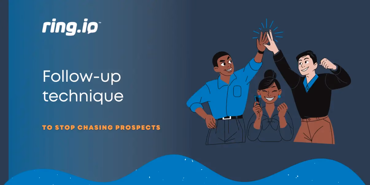 Follow-up technique to stop chasing prospects