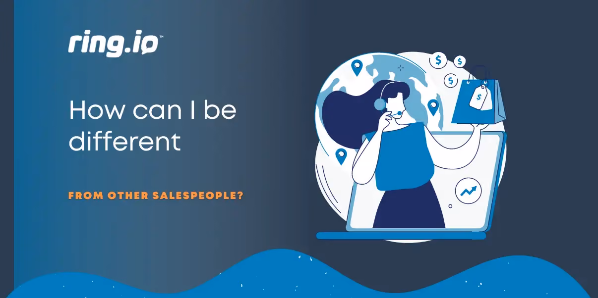 How can I be different from other salespeople?
