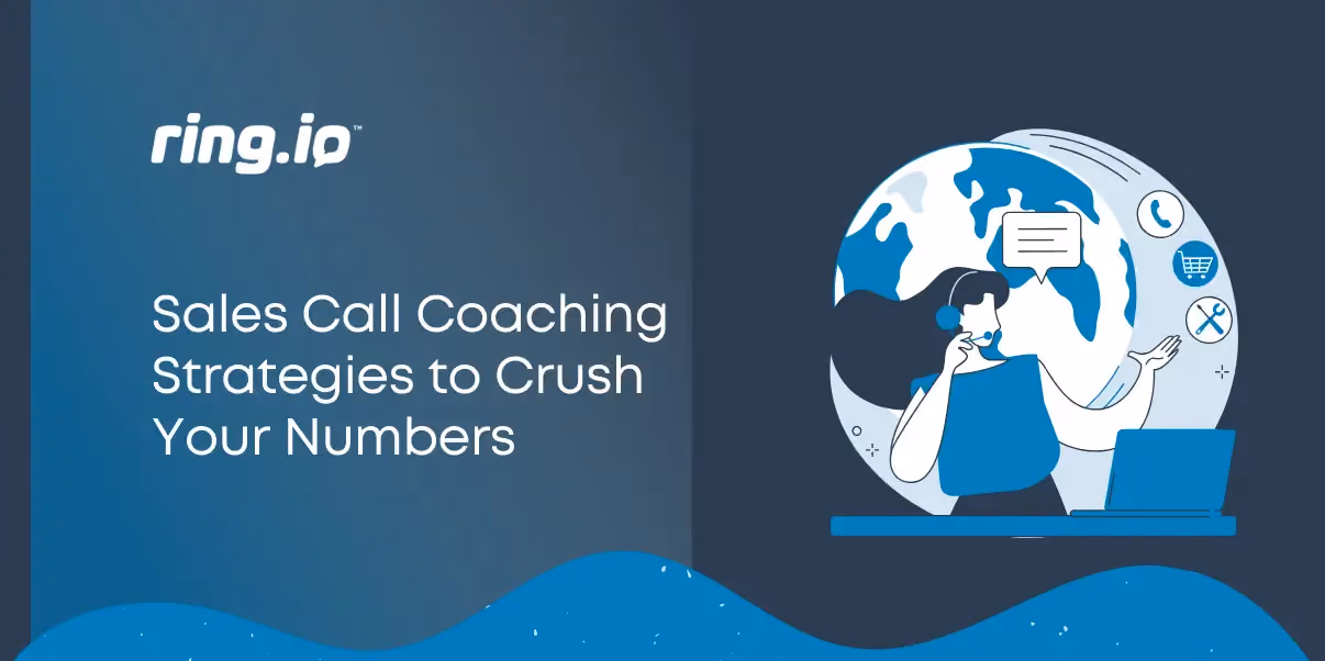 Sales Call Coaching Strategies to Crush Your Numbers
