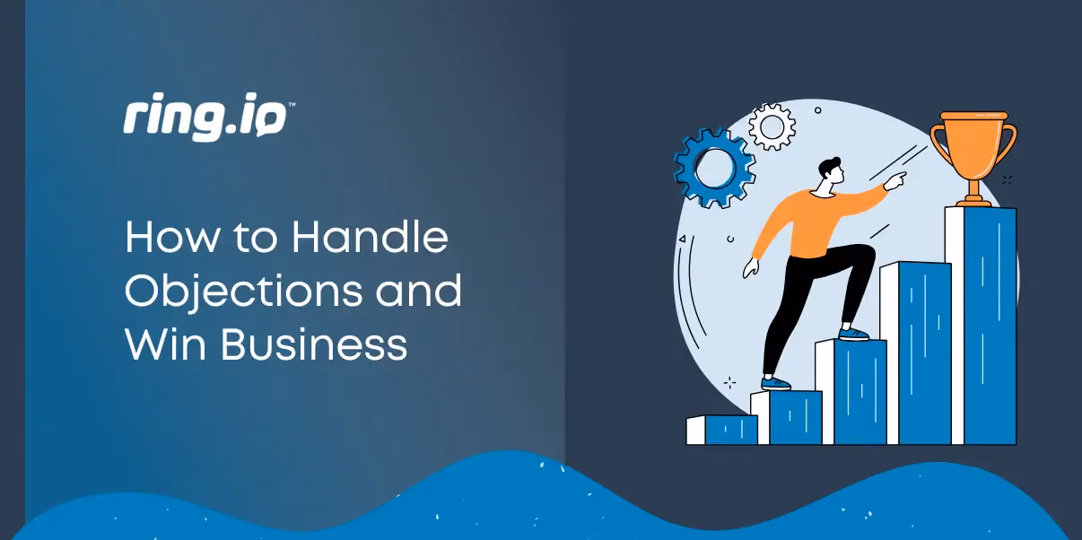 How to Handle Objections and Win Business