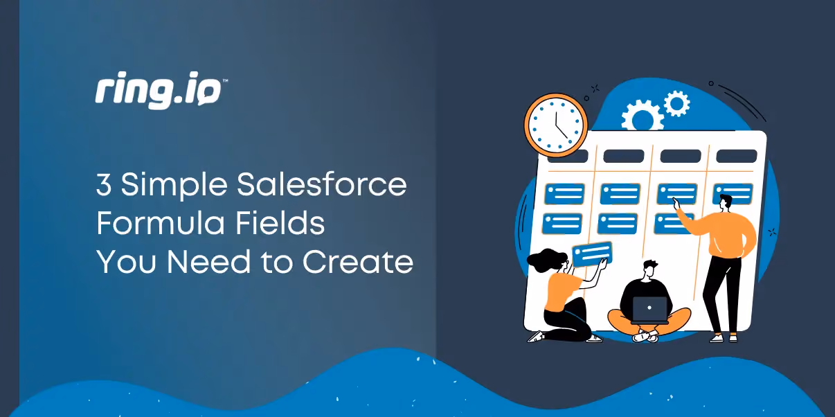 3 Simple Salesforce Formula Fields You Need to Create