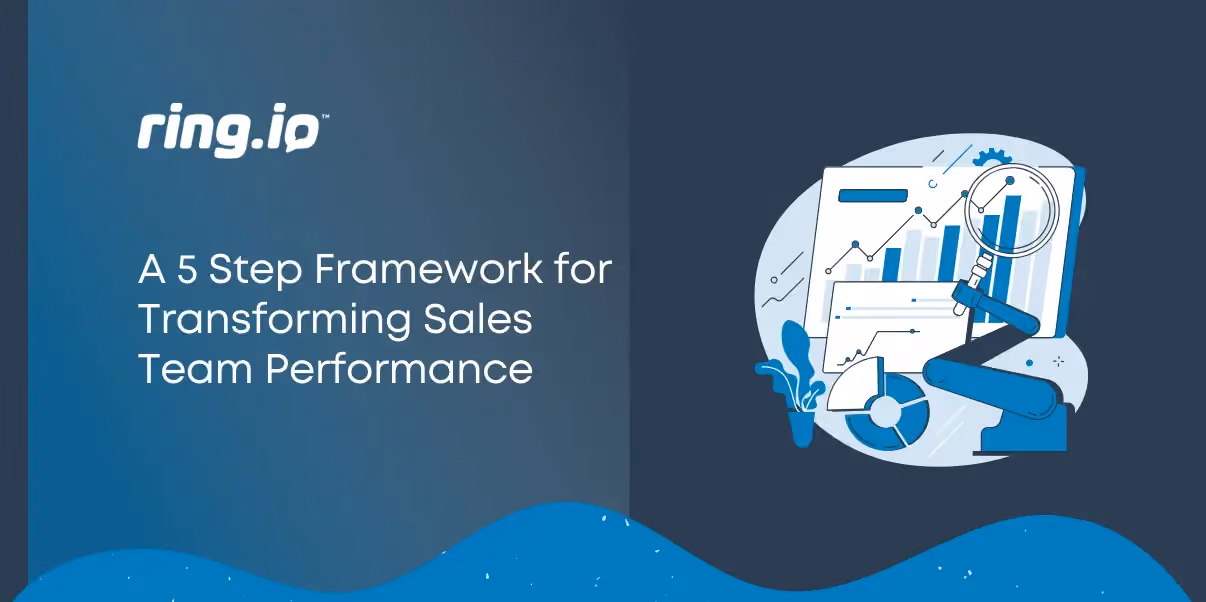 A 5 Step Framework for Transforming Sales Team Performance