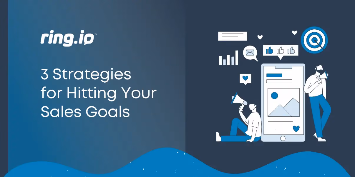 3 Strategies for Hitting Your Sales Goals
