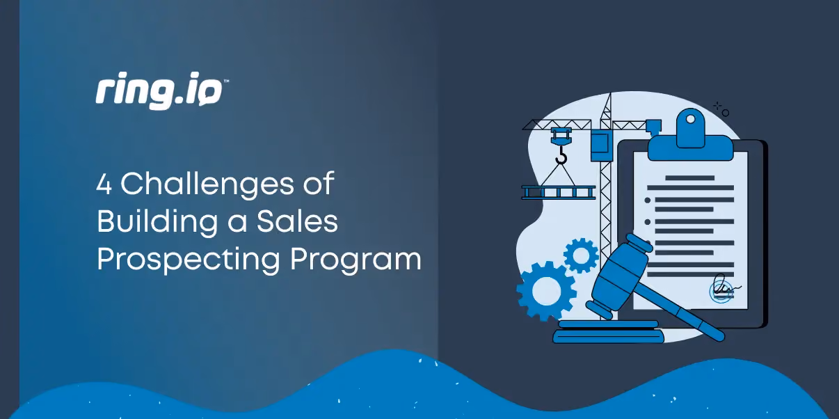 4 Challenges of Building a Sales Prospecting Program