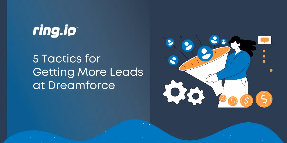5 Tactics for Getting More Leads at Dreamforce