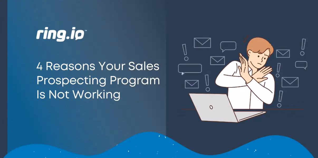 4 Reasons Your Sales Prospecting Program Is Not Working