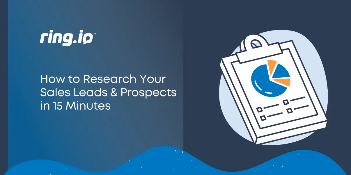 How to Research Your Sales Leads & Prospects in 15 Minutes